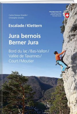 Escalade Jura bernois / Klettern Berner Jura, Carine Devaux Girardin