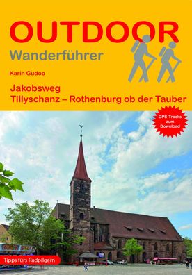 Jakobsweg Tillyschanz - Rothenburg ob der Tauber, Karin Gudop