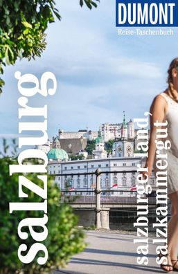 DuMont Reise-Taschenbuch Reisef?hrer Salzburg, Salzburger Land, Salzkammerg ...