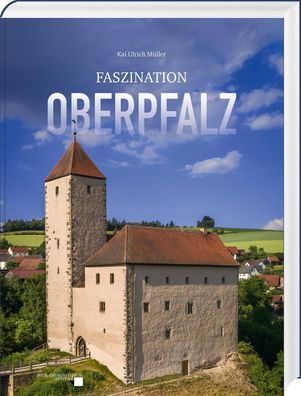 Faszination Oberpfalz, Kai Ulrich M?ller