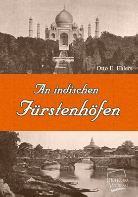 An indischen F?rstenh?fen, Otto E. Ehlers