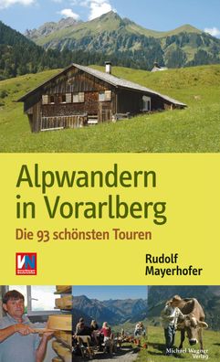 Alpwandern in Vorarlberg, Rudolf Mayerhofer