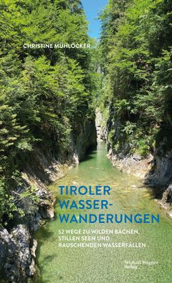 Tiroler Wasserwanderungen, Christine M?hl?cker