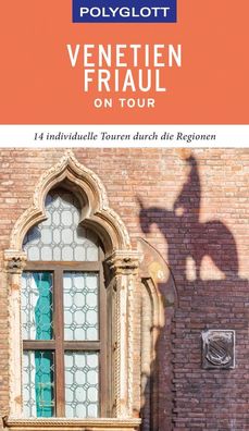 Polyglott on tour Reisef?hrer Venetien/ Friaul, Daniela Schetar