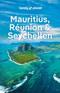 LONELY PLANET Reisef?hrer Mauritius, Reunion & Seychellen,
