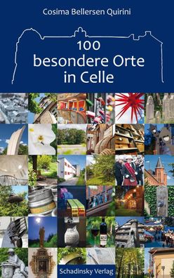 100 besondere Orte im Celle, Cosima Bellersen Quirini