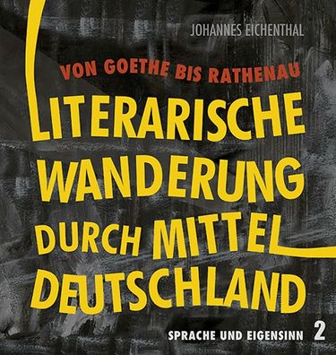 Literarische Wanderung durch Mitteldeutschland, Andreas Eichler
