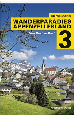 Wanderparadies Appenzellerland 3, Marcel Steiner