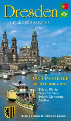 Stadtf?hrer Dresden - die S?chsische Residenz - portugiesische Ausgabe, Wol ...