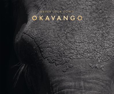 Never lock down Okavango,