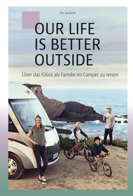 OUR LIFE IS BETTER Outside, Tina Jacobsen