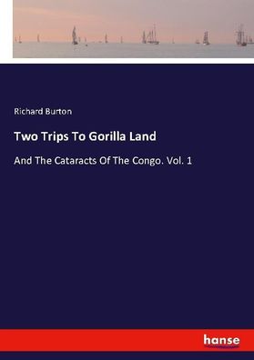 Two Trips To Gorilla Land, Richard Burton