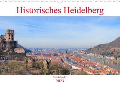 Historisches Heidelberg (Wandkalender 2023 DIN A3 quer), Pixs