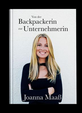 Von der Backpackerin zur Unternehmerin, Joanna Maa?