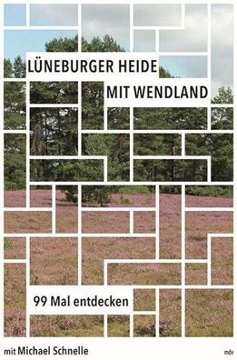 L?neburger Heide mit Wendland, Michael Schnelle