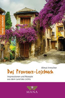 Das Provence-Lesebuch, Almut Irmscher