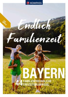 Kompass Endlich Familienzeit - Bayern,