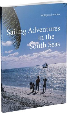 Sailing Adventures in the South Seas, Wolfgang Losacker