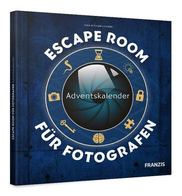 Escape Room Adventskalender f?r Fotografen, Ayten Zambito