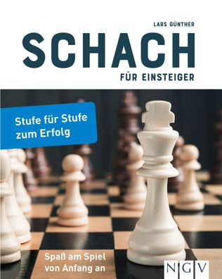 Schach f?r Einsteiger, Lars G?nther