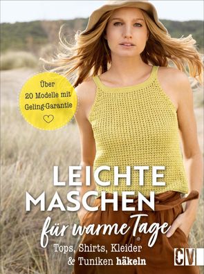 Leichte Maschen f?r warme Tage h?keln, Karoline Hoffmeister