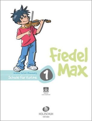 Fiedel-Max f?r Violine Schule Band 1, Andrea Holzer-Rhomberg