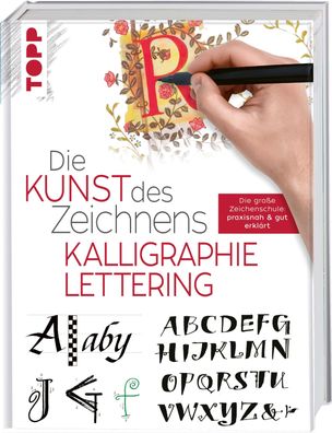 Die Kunst des Zeichnens - Kalligraphie & Lettering, Frechverlag