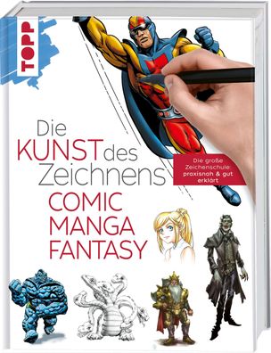 Die Kunst des Zeichnens - Comic, Manga, Fantasy, Frechverlag