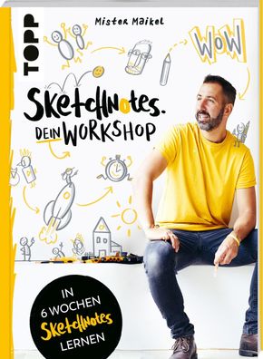 Sketchnotes - Dein Workshop mit Mister Maikel, Michael Gei?-Hein