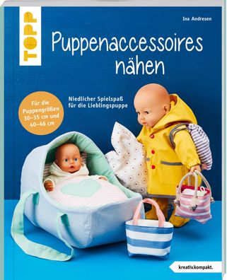 Puppenaccessoires und mehr n?hen (kreativ. kompakt.), Ina Andresen