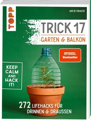 Trick 17 - Garten & Balkon, Antje Krause