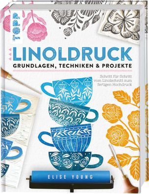 Linoldruck. Grundlagen, Techniken und Projekte, Elise Young