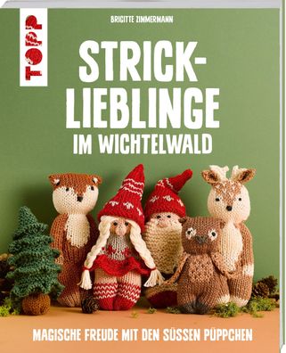 Strick-Lieblinge im Wichtelwald, Brigitte Zimmermann