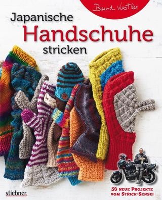 Japanische Handschuhe stricken, Bernd Kestler