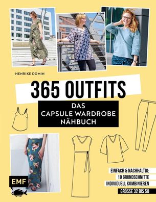 365 Outfits - Das Capsule Wardrobe N?hbuch, Henrike Domin