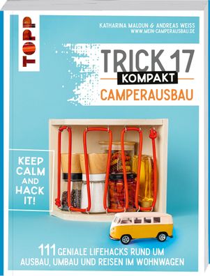Trick 17 kompakt - Camperausbau, Katharina Maloun