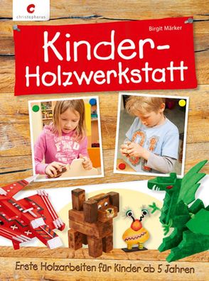 Kinder-Holzwerkstatt, Birgit M?rker
