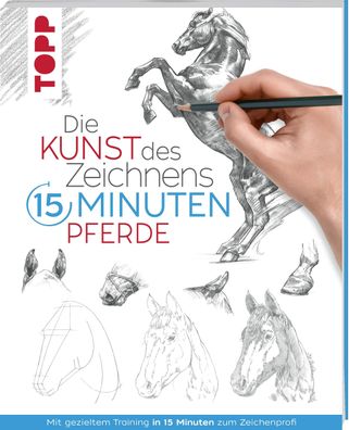 Die Kunst des Zeichnens 15 Minuten - Pferde, Frechverlag