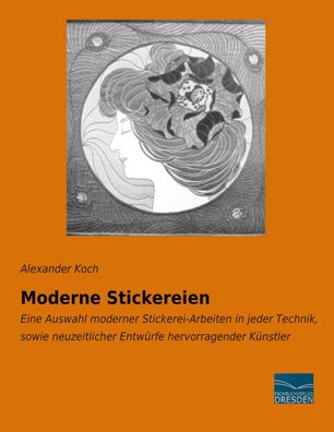 Moderne Stickereien, Alexander Koch