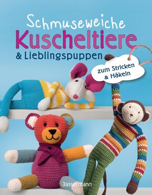Schmuseweiche Kuscheltiere & Lieblingspuppen,