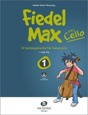 Fiedel-Max goes Cello 1 (mit Online-Code), Andrea Holzer-Rhomberg