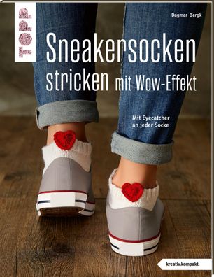 Sneakersocken stricken mit Wow-Effekt (kreativ. kompakt.), Dagmar Bergk