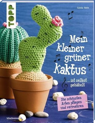 Mein kleiner gr?ner Kaktus ist selbst geh?kelt (kreativ. kompakt.), Carola B