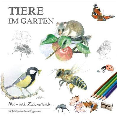 Tiere im Garten, Bernd P?ppelmann