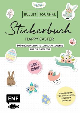 Bullet Journal - Stickerbuch Happy Easter: 750 fr?hlingshafte Schmuckelemen ...