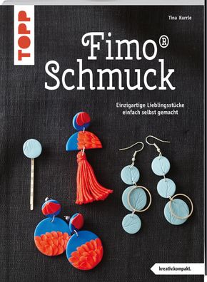 FIMO? Schmuck (kreativ. kompakt), Tina Kurrle