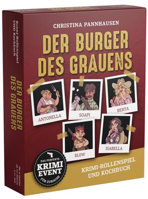 Der Burger des Grauens. Krimidinner-Rollenspiel und Kochbuch. F?r 6 Spieler ...