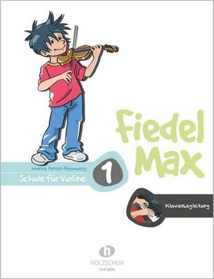 Fiedel-Max f?r Violine - Schule, Band 1. Klavierbegleitung, Andrea Holzer-R ...