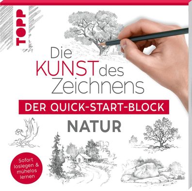 Die Kunst des Zeichnens Natur. Der Quick-Start-Block, Frechverlag