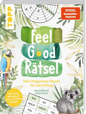 Feel Good R?tsel. Noch mehr R?tsel zum 'Positiven Denken', Thade Precht